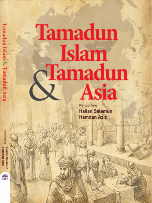 Title details for Tamadun Islam & Tamadun Asia by Hailan Salamun - Available